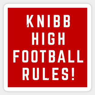 Knibb High Football Rules! - Billy Madison Sticker